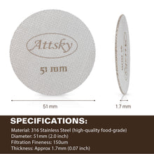 Load image into Gallery viewer, Attsky 51mm Espresso Puck Screen, Espresso Filter for 51mm Portafilter Filter Basket, Reusable Espresso Screen with 1.7mm Thickness 150μm 316 Stainless Steel

